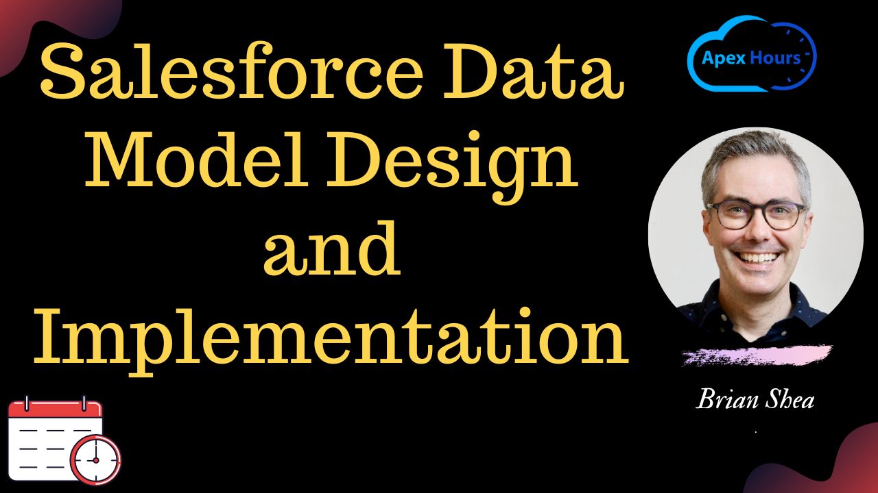 Salesforce Data Model Design and Implementation - Apex Hours Events